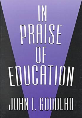 In Praise Of Education (John Dewey Lecture Series)