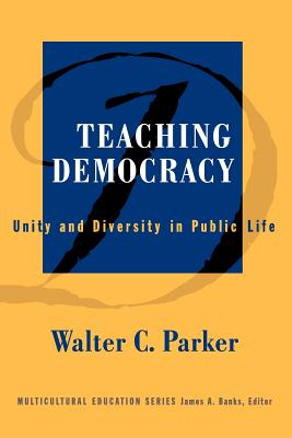 Teaching Democracy: Unity and Diversity in Public Life
