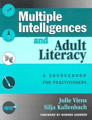 Multiple Intelligences and Adult Literacy: A Sourcebook for Practitioners