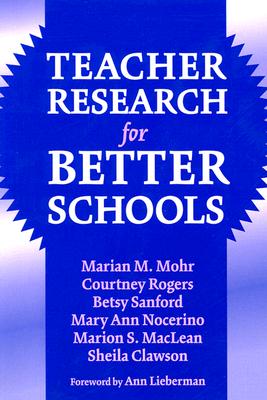 Image for Teacher Research for Better Schools (Practitioner Inquiry Series, 29)