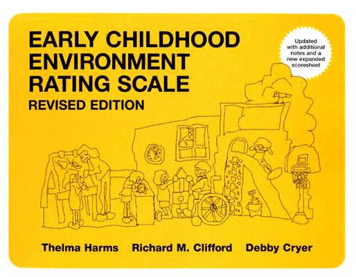 Early Childhood Environment Rating Scale (ECERS-R): Revised Edition