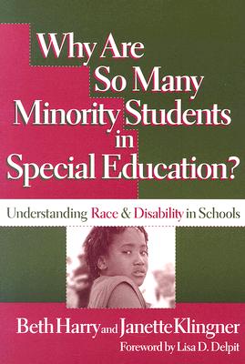 Why Are So Many Minority Students in Special Education Understanding Race and Disability in School