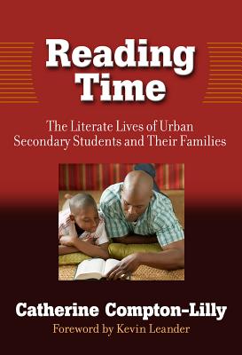 Reading Time: The Literate Lives of Urban Secondary Students and Their Families (Language and Literacy Series)