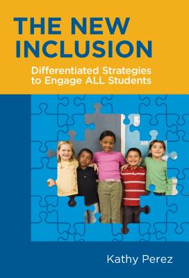 The New Inclusion: Differentiated Strategies to Engage ALL Students