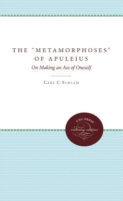 THE METAMORPHOSES OF APULEIUS On Making an Ass of Oneself
