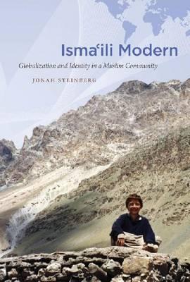 Isma'ili Modern: Globalization and Identity in a Muslim Community (Islamic Civilization and Muslim Networks)