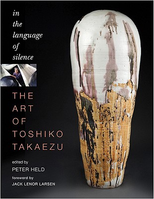 The Art of Toshiko Takaezu: In the Language of Silence