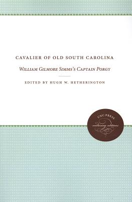 Cavalier of Old South Carolina: William Gilmore Simms's Captain Porgy