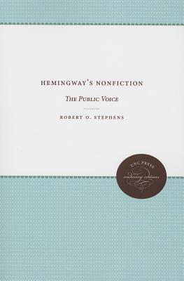 Image for HEMINGWAY'S NONFICTION: THE PUBLIC VOICE; UNC Press Enduring Editions HEMINGWAY'S NONFICTION: THE PUBLIC VOICE; UNC Press Enduring Editions
