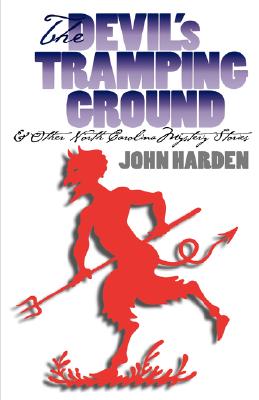 Devil's Tramping Ground & Other North Carolina Mystery Stories