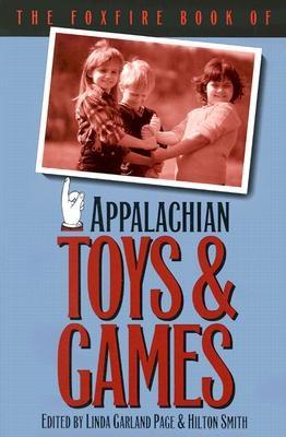 Image for The Foxfire Book of Appalachian Toys and Games