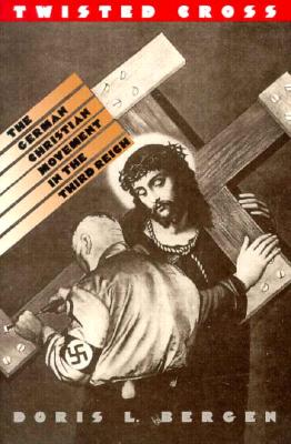 Image for Twisted Cross: The German Christian Movement in the Third Reich Twisted Cross: The German Christian Movement in the Third Reich