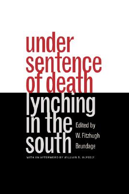 Under Sentence of Death: Lynching in the South