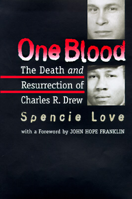One Blood: The Death and Resurrection of Charles R. Drew