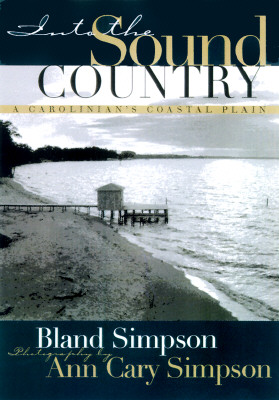 Into the Sound Country: A Carolinian's Coastal Plain