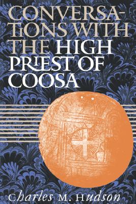 Conversations with the High Priest of Coosa