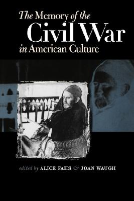 Image for The Memory of the Civil War in American Culture (Civil War America)
