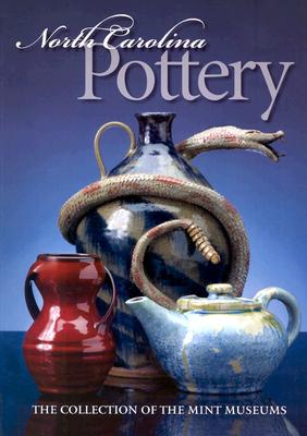 Image for North Carolina Pottery: The Collection of The Mint Museums