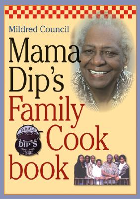 Mama Dip's Family Cookbook