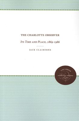 The Charlotte Observer: Its Time and Place, 1869-1986