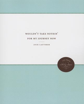 Wouldn't Take Nothin' For My Journey Now (Enduring Editions)