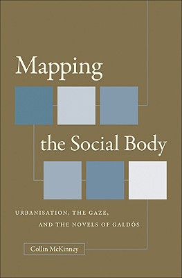 Mapping the Social Body (North Carolina Studies in the Romance Languages and Literatures (294))