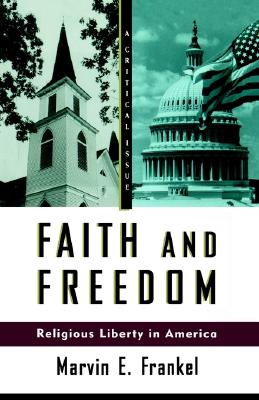 FAITH AND FREEDOM PB (Hill and Wang Critical Issues)