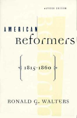 Image for American Reformers, 1815-1860, Revised Edition American Reformers, 1815-1860, Revised Edition