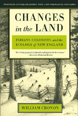 Image for Changes in the Land: Indians, Colonists, and the Ecology of New England