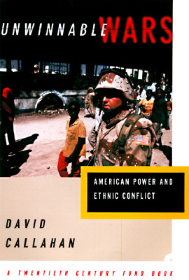 Unwinnable Wars: American Power and Ethnic Conflict