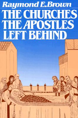 Churches the Apostles Left Behind (Revised)