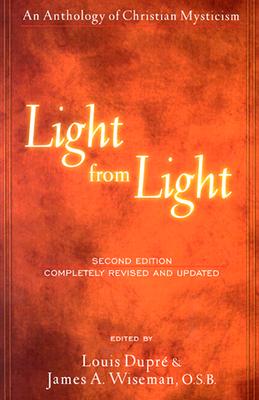 Light from Light: An Anthology of Christian Mysticism [2nd Edition, Revised and Updated]