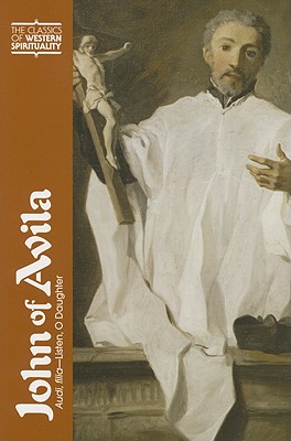 Image for John of Avila: Audi, Filia (The Classics of Western Spirituality)