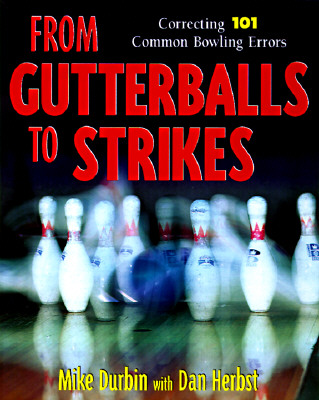From Gutterballs to Strikes: Correcting 101 Common Bowling Errors