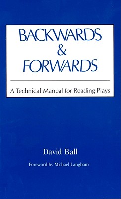 Image for Backwards & Forwards A Technical Manual for Reading Plays
