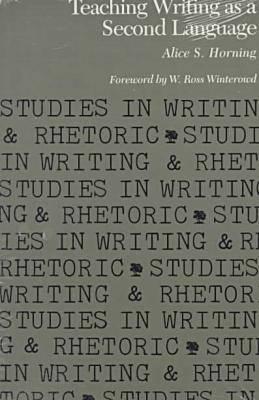 Teaching Writing as a Second Language (Studies in Writing and Rhetoric)