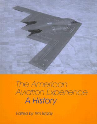 The American Aviation Experience: A History