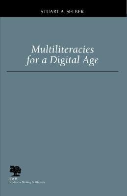Multiliteracies for a Digital Age (Studies in Writing and Rhetoric)