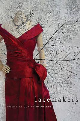 Lacemakers (Crab Orchard Series in Poetry)