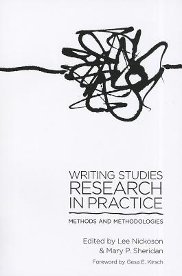 Writing Studies Research in Practice: Methods and Methodologies