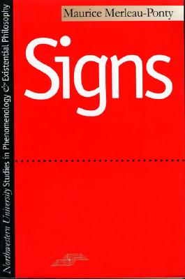 Signs (Studies in Phenomenology and Existential Philosophy)
