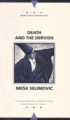 Image for Death and the Dervish (Writings From An Unbound Europe) Death and the Dervish (Writings From An Unbound Europe)