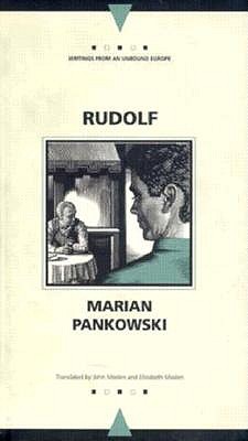 Rudolf (Writings From An Unbound Europe)