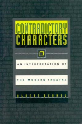 Contradictory Characters: An Interpretation of the Modern Theatre