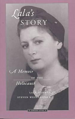 Lala's Story: A Memoir of the Holocaust