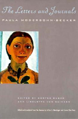 Paula Modersohn-Becker: The Letters and Journals