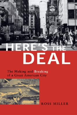 Image for Here's the Deal: The Making and Breaking of a Great American City