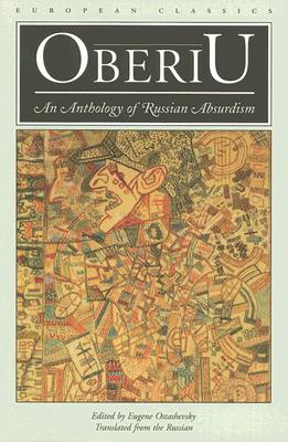 Oberiu: An Anthology of Russian Absurdism (European Classics)