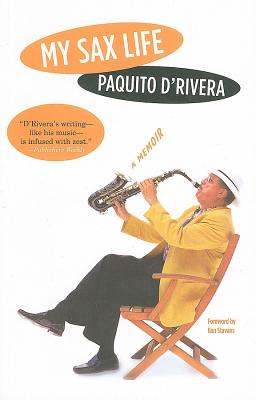 My Sax Life: A Memoir (Latino Voices/Vidas)