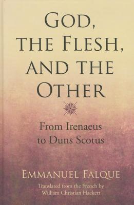 God, the Flesh, and the Other: From Irenaeus to Duns Scotus